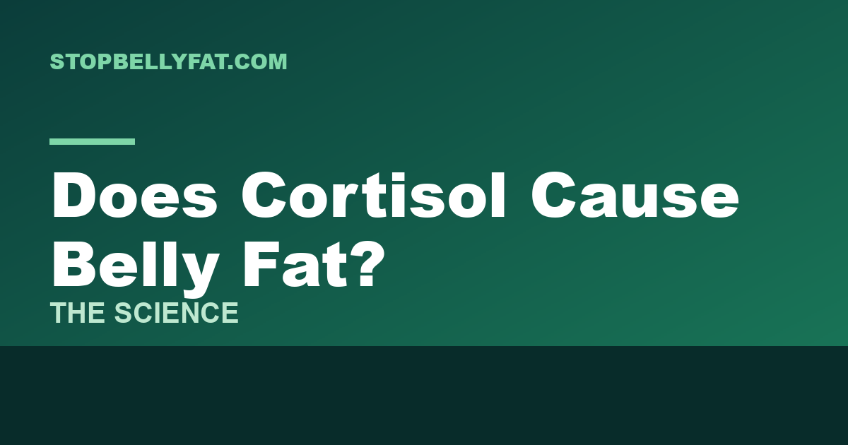 Article graphic: does cortisol cause belly fat, the science explained
