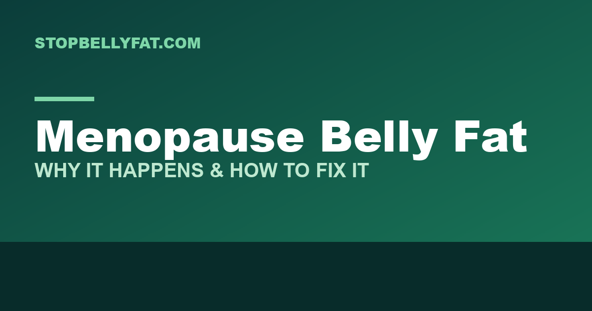Article graphic: menopause belly fat, why it happens and how to fix it
