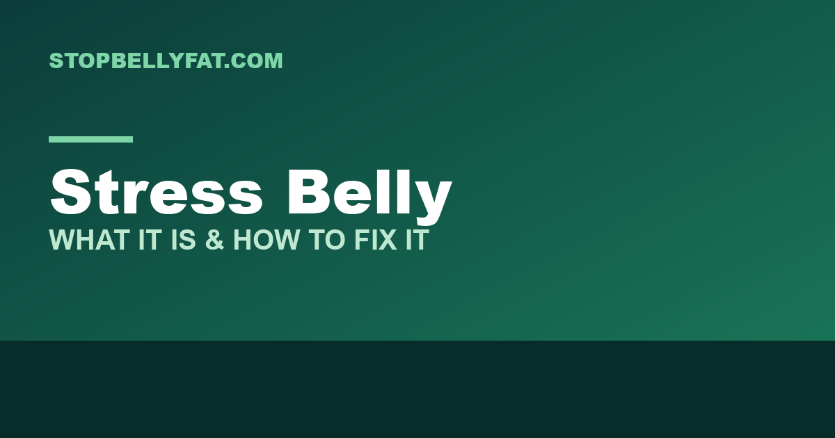 Article graphic: stress belly, what it is and how to fix it